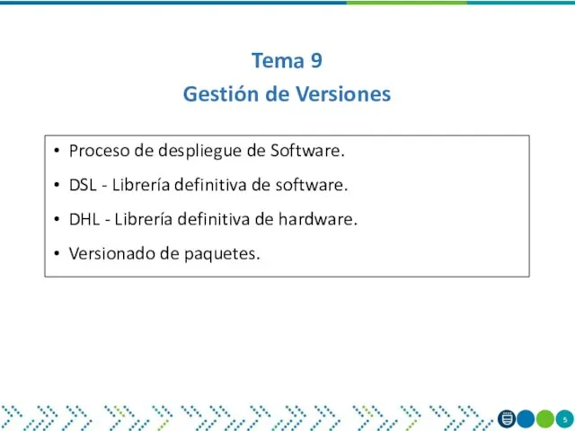 Tema 9 Gestión de Versiones Proceso de despliegue de Software. DSL -