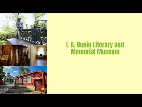 I. A. Bunin Literary and Memorial Museum