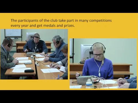 07 The participants of the club take part in many competitions every