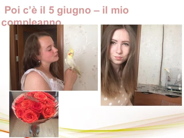 Poi c’è il 5 giugno – il mio compleanno