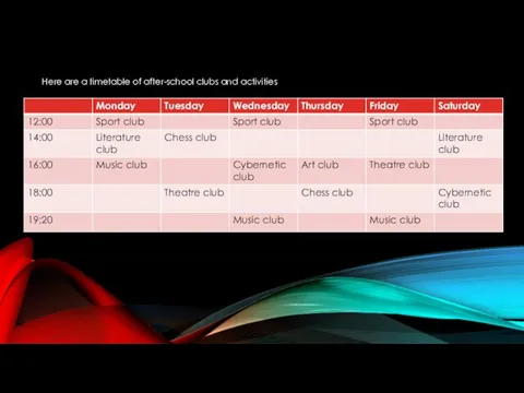 Here are a timetable of after-school clubs and activities