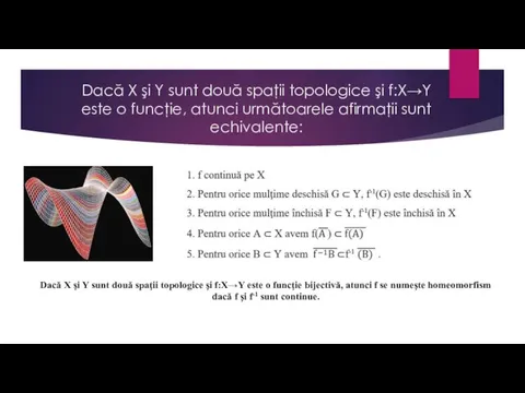 Dacă X şi Y sunt două spaţii topologice şi f:X→Y este o