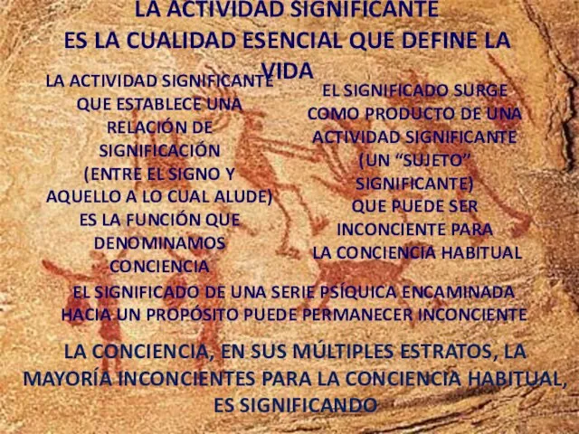 LA ACTIVIDAD SIGNIFICANTE ES LA CUALIDAD ESENCIAL QUE DEFINE LA VIDA LA