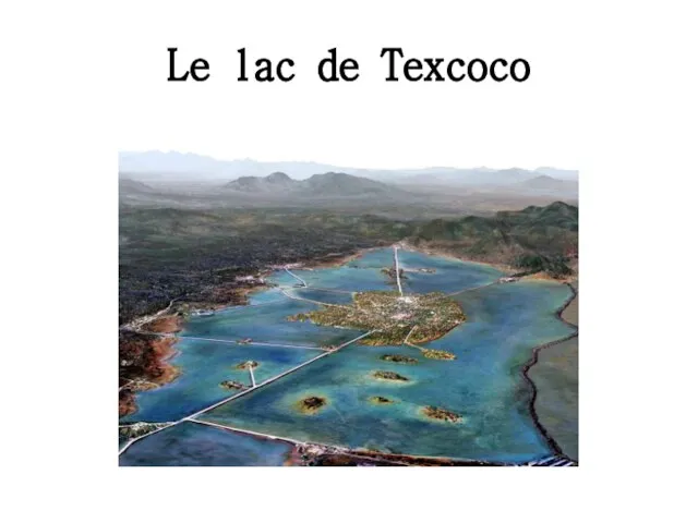 Le lac de Texcoco