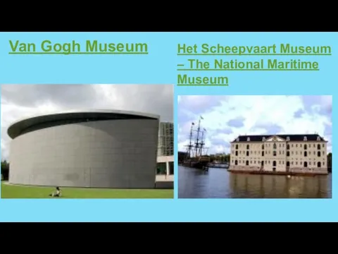 Van Gogh Museum Het Scheepvaart Museum – The National Maritime Museum