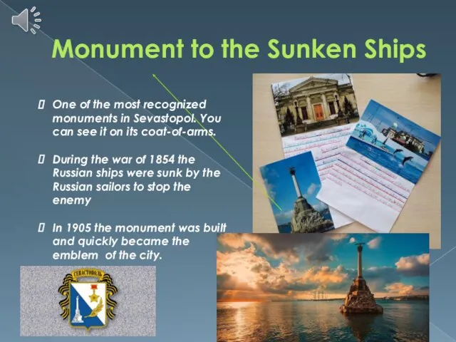 Monument to the Sunken Ships One of the most recognized monuments in