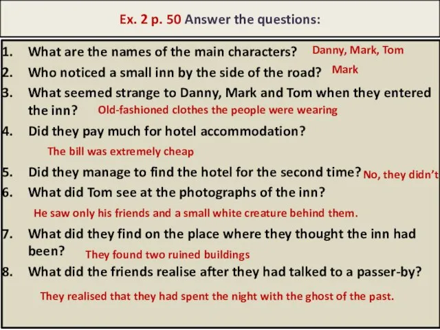 Ex. 2 p. 50 Answer the questions: What are the names of
