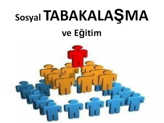 Sosyal TABAKALAŞMA ve Eğitim