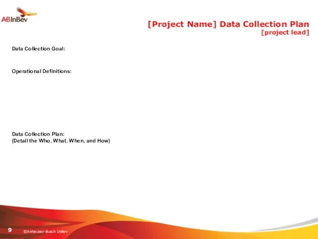 [Project Name] Data Collection Plan [project lead] Data Collection Goal: Operational Definitions: