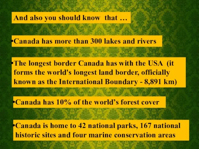 And also you should know that … Canada has more than 300