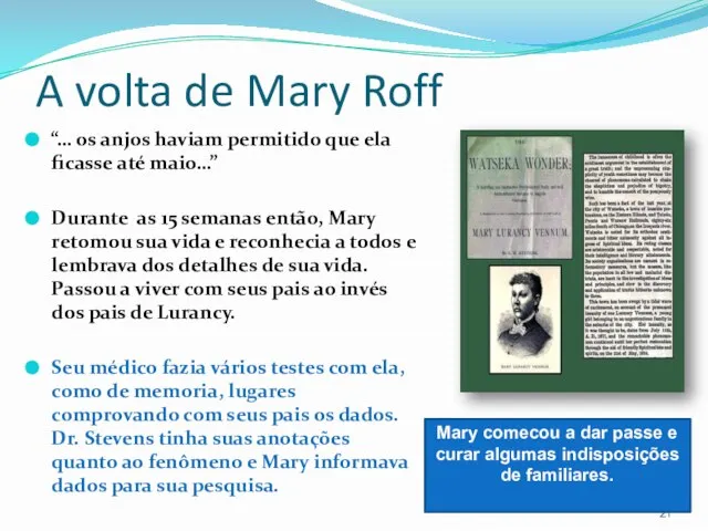 A volta de Mary Roff “… os anjos haviam permitido que ela