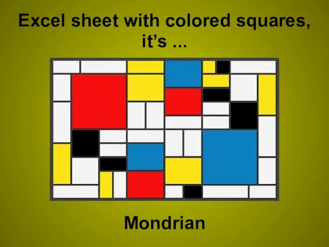 Excel sheet with colored squares, it’s ... Mondrian