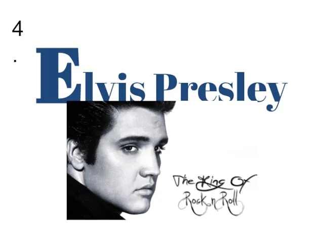 4. Elvis Presley