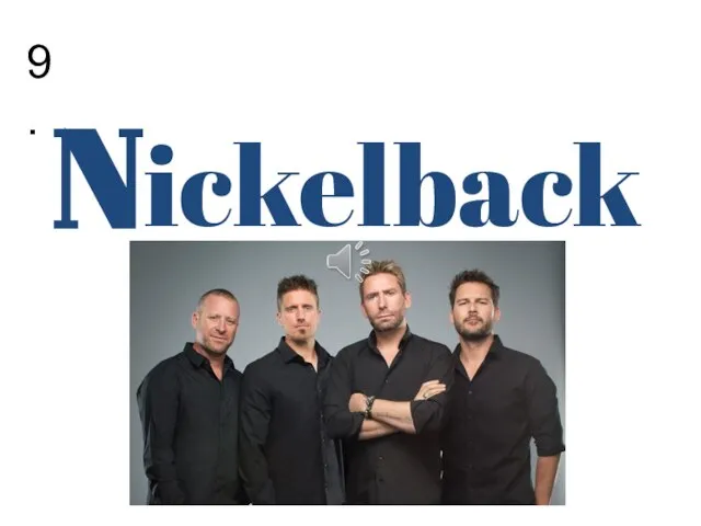 9. Nickelback