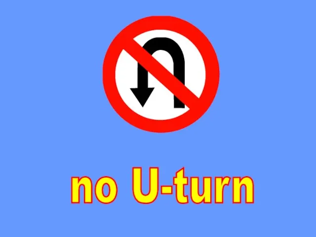 no U-turn