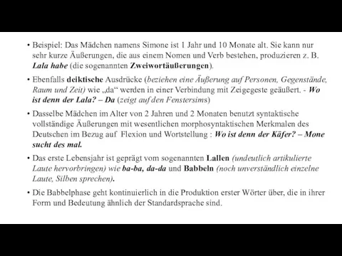 Beispiel: Das Mädchen namens Simone ist 1 Jahr und 10 Monate alt.