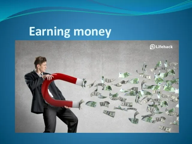 Earning money