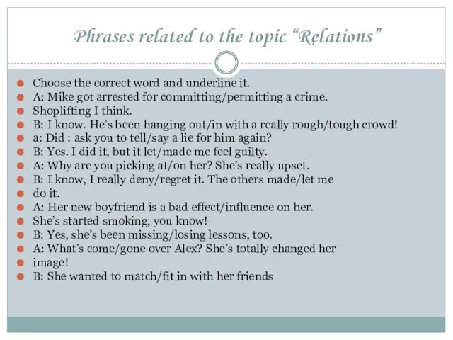 Phrases related to the topic “Relations” Choose the correct word and underline