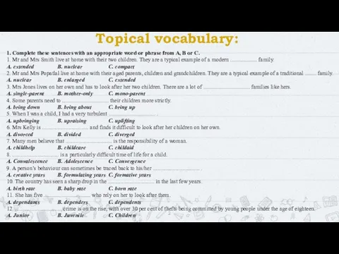 Topical vocabulary: 1. Complete these sentences with an appropriate word or phrase