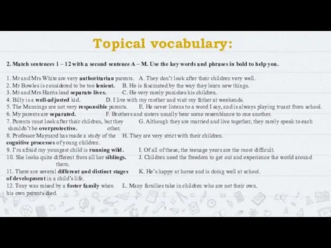 Topical vocabulary: 2. Match sentences 1 – 12 with a second sentence