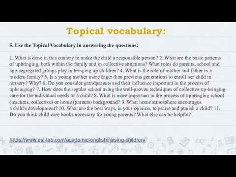 Topical vocabulary: 5. Use the Topical Vocabulary in answering the questions: 1.
