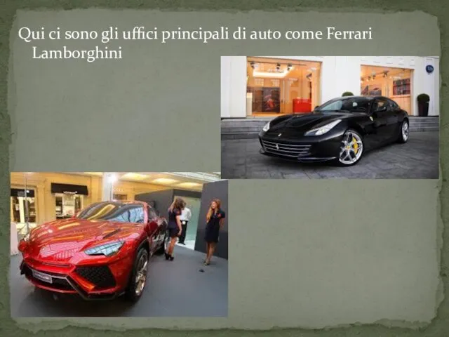Qui ci sono gli uffici principali di auto come Ferrari Lamborghini