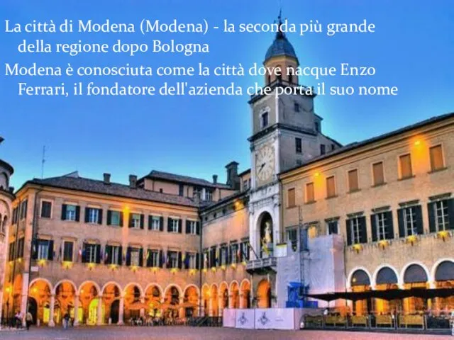 La città di Modena (Modena) - la seconda più grande della regione