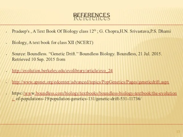 REFERENCES Pradeep's , A Text Book Of Biology class 12th ; G.