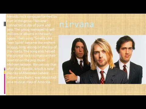 nirvana Melodic rock songs performed by Kurt in the group "Nirvana", connected