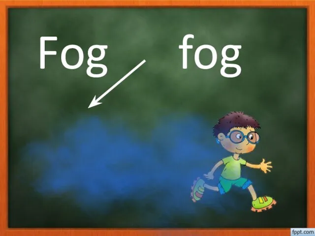 Fog fog