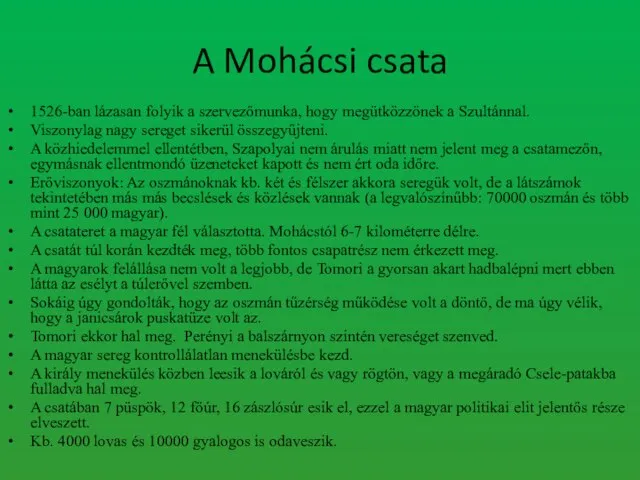 A Mohácsi csata 1526-ban lázasan folyik a szervezőmunka, hogy megütközzönek a Szultánnal.