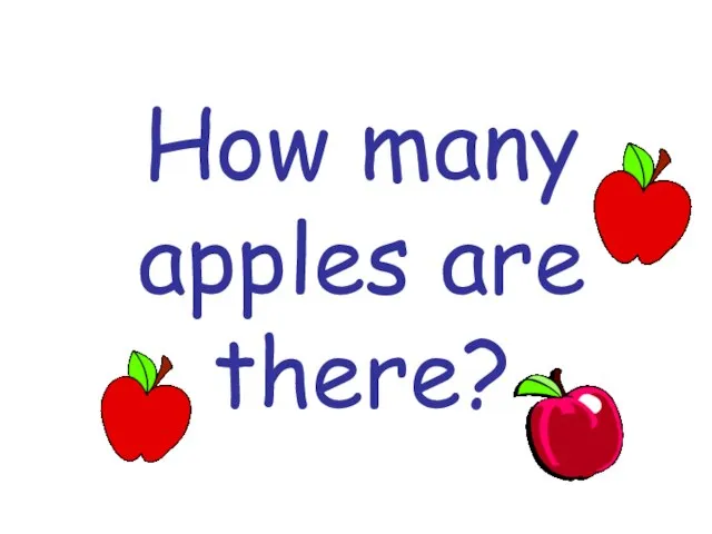 How many apples are there?
