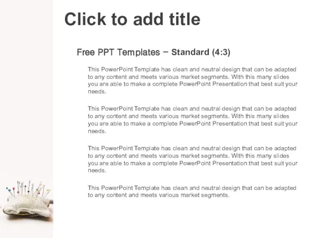 Click to add title Free PPT Templates - Standard (4:3) This PowerPoint