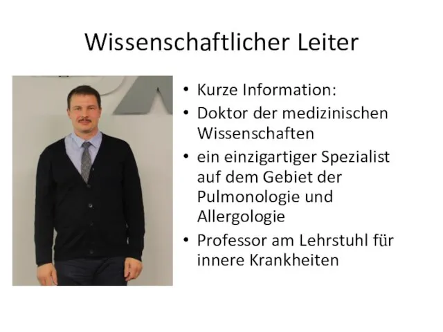 Wissenschaftlicher Leiter Kurze Information: Doktor der medizinischen Wissenschaften ein einzigartiger Spezialist auf