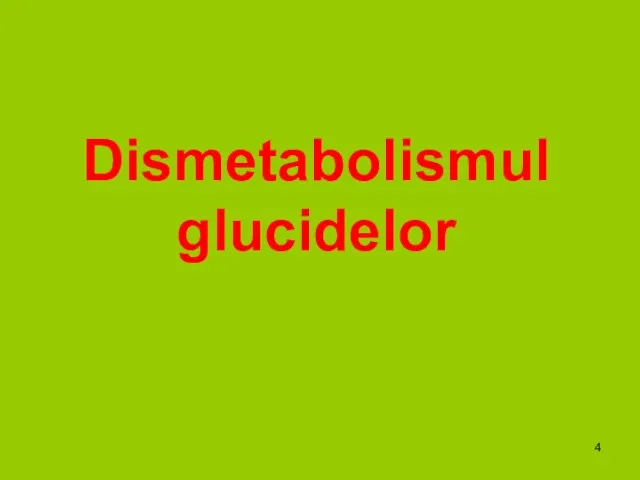 Dismetabolismul glucidelor