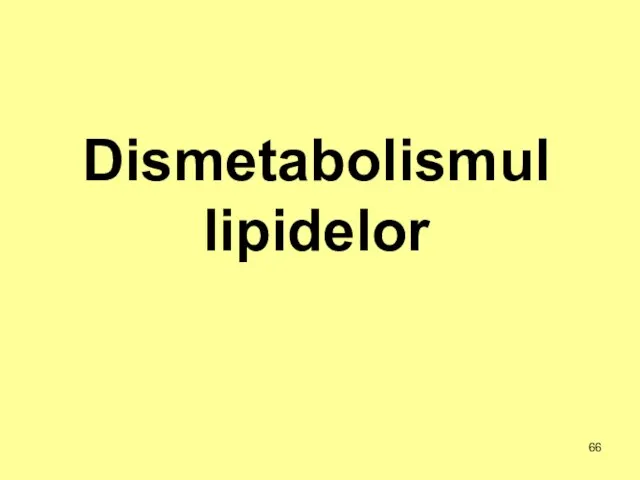 Dismetabolismul lipidelor
