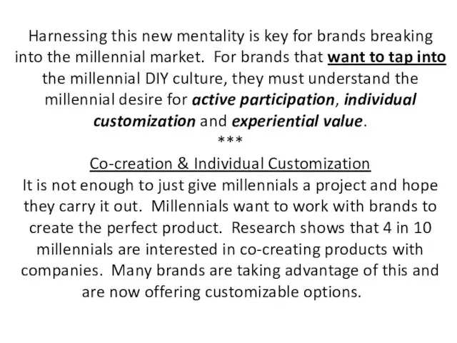 Harnessing this new mentality is key for brands breaking into the millennial