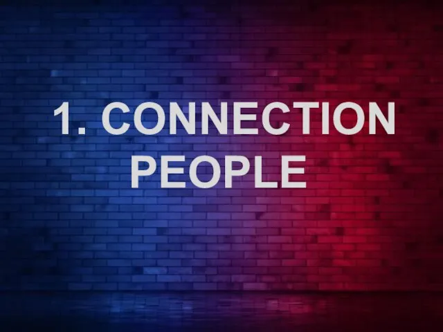 1. CONNECTION PEOPLE