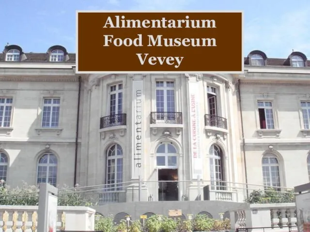 Alimentarium Food Museum Vevey