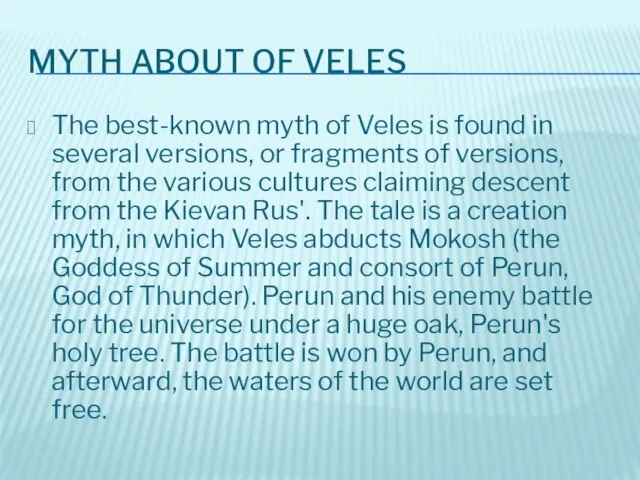 MYTH ABOUT OF VELES The best-known myth of Veles is found in