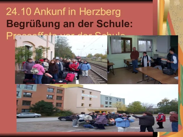 24.10 Ankunf in Herzberg Begrüßung an der Schule: Presseffoto vor der Schule