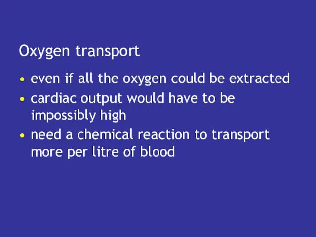 Oxygen transport even if all the oxygen could be extracted cardiac output