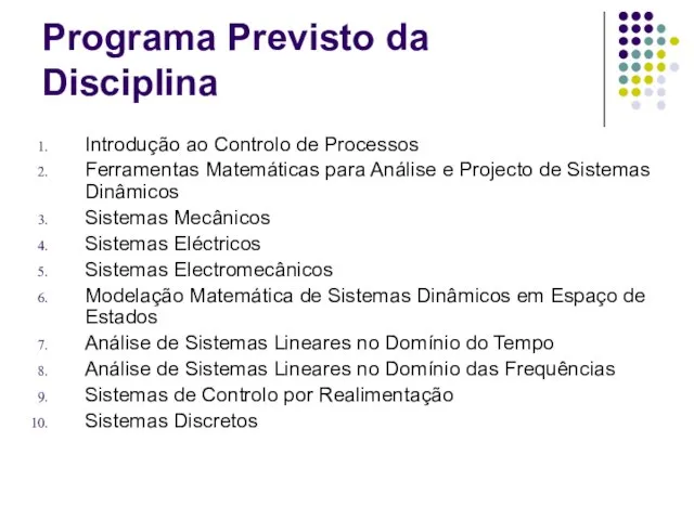 Programa Previsto da Disciplina Introdução ao Controlo de Processos Ferramentas Matemáticas para