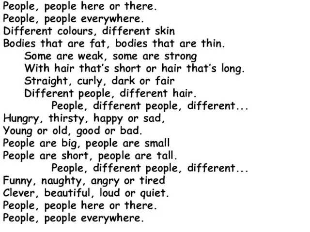 People, people here or there. People, people everywhere. Different colours, different skin