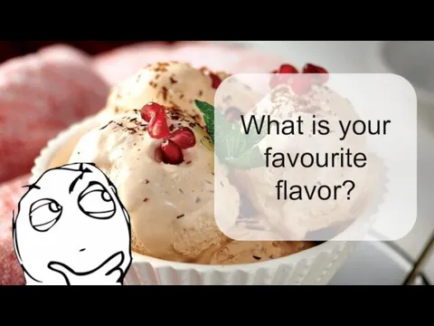 What is your favourite flavor?