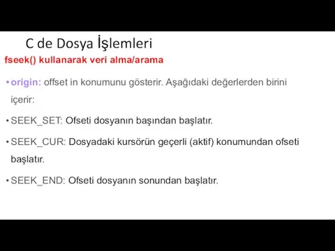 C de Dosya İşlemleri fseek() kullanarak veri alma/arama origin: offset in konumunu