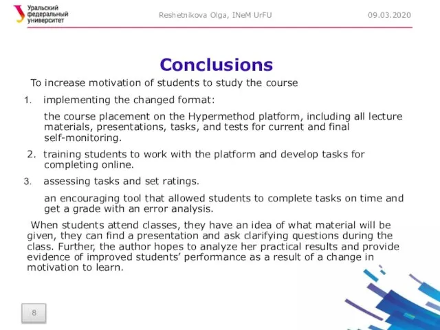 Conclusions To increase motivation of students to study the course implementing the