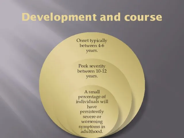 Development and course