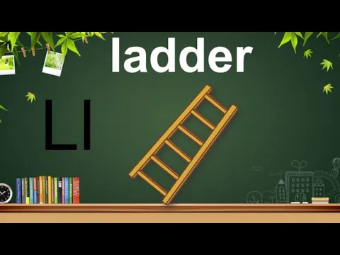 Ll ladder