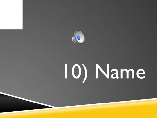 10) Name